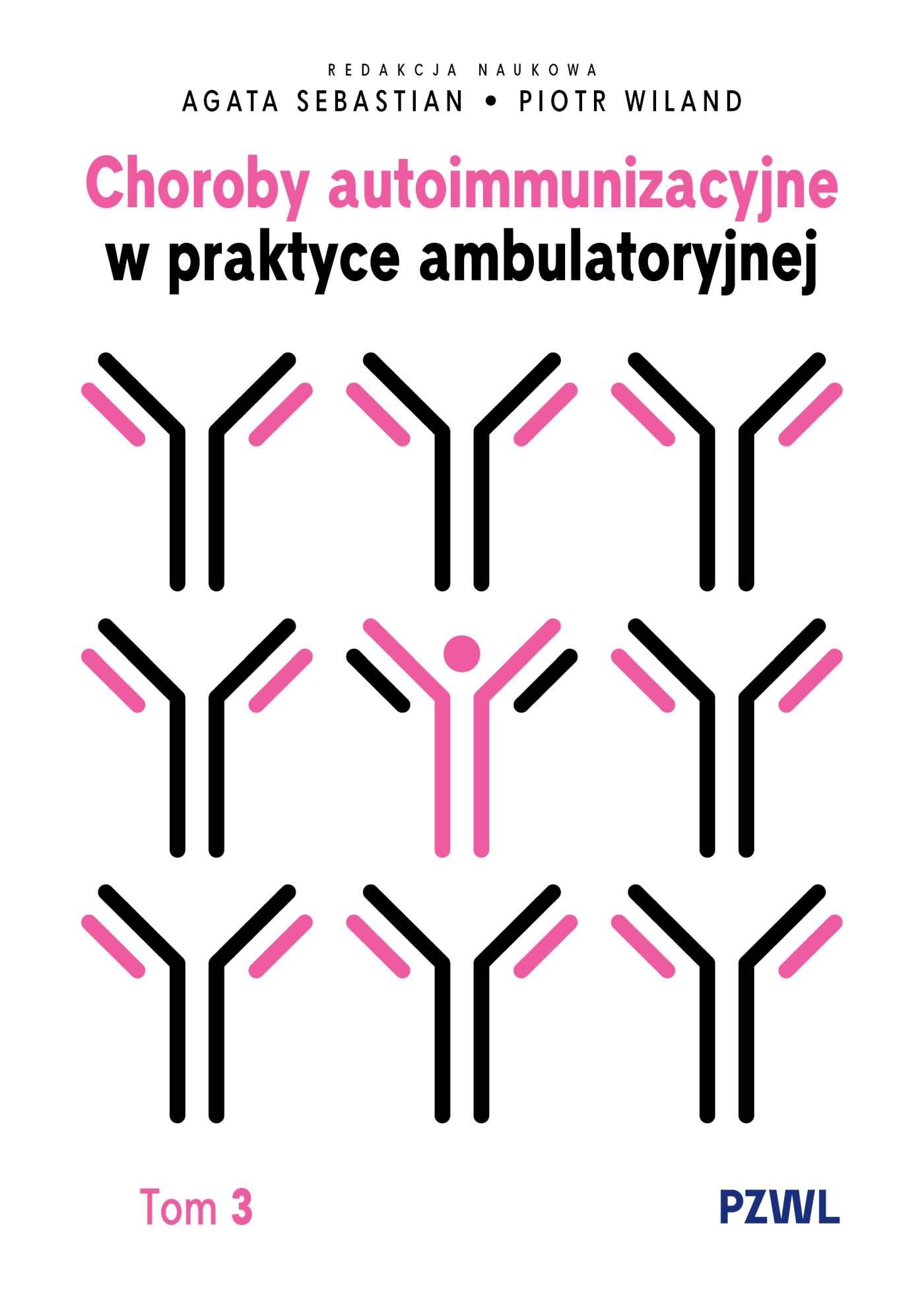 Choroby autoimmunizacyjne w praktyce ambulatoryjnej Tom 3