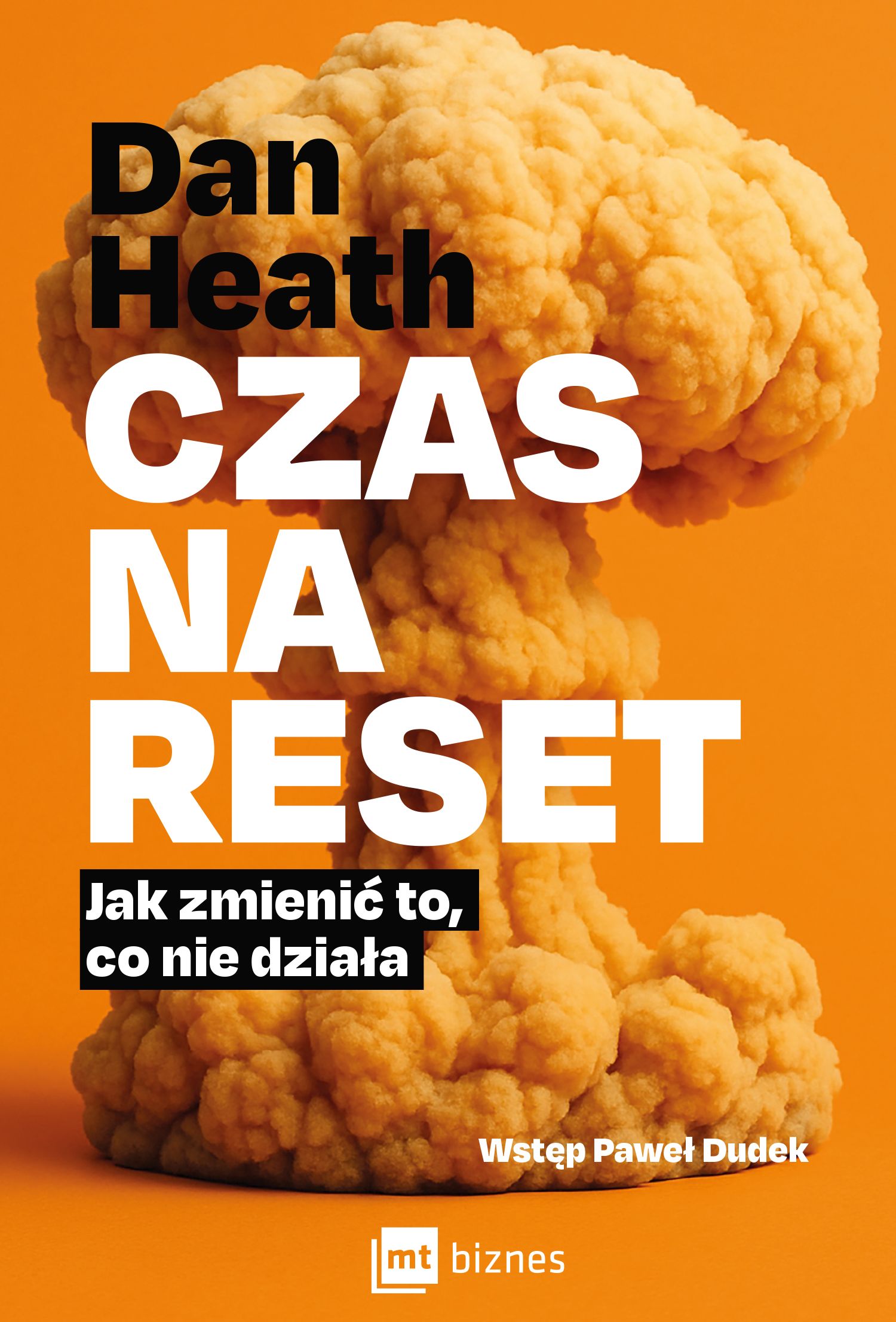 Czas na reset Jak zmienić to, co nie działa