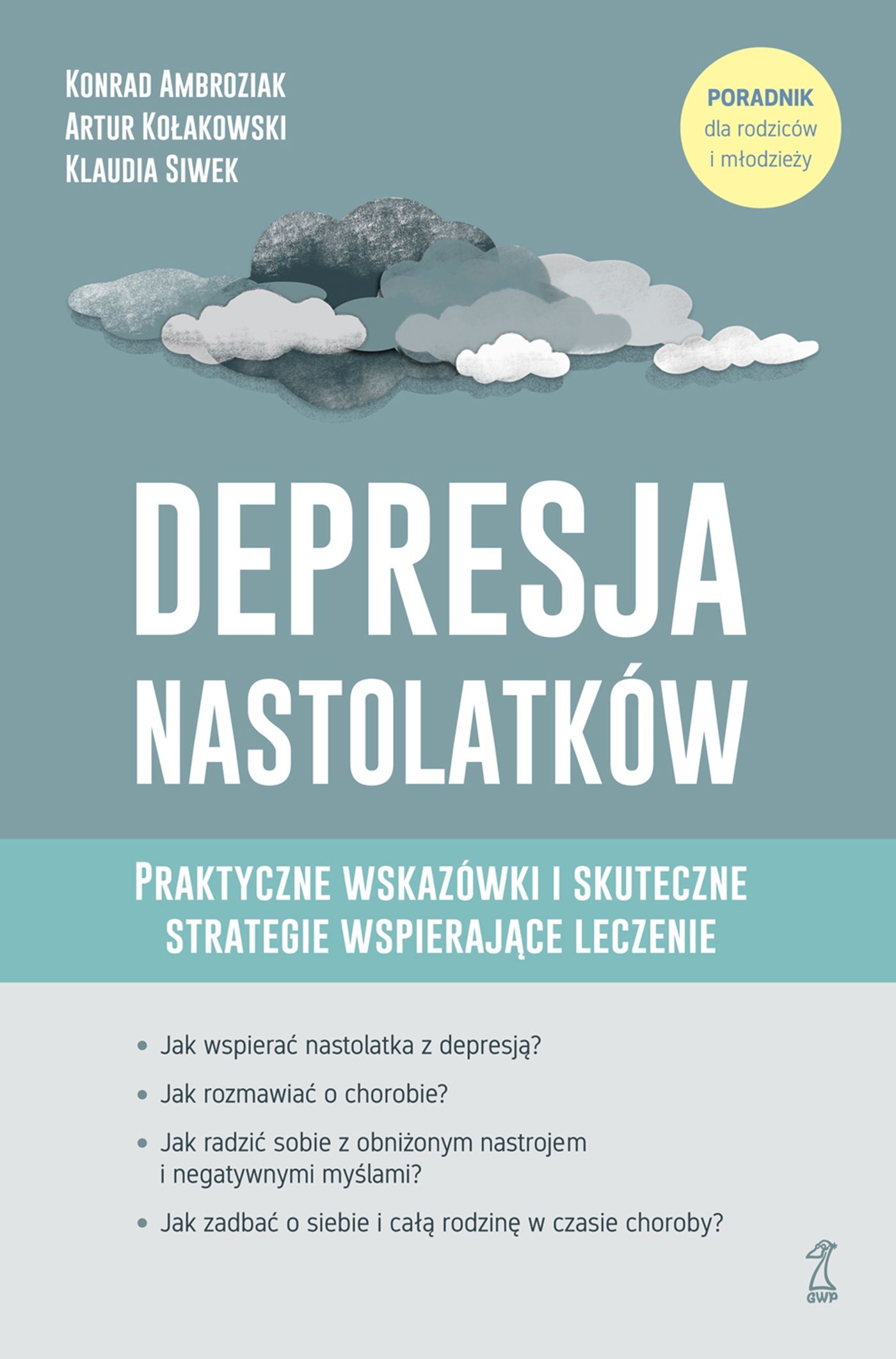 Depresja nastolatków Praktyczne wskazówki i skuteczne strategie wspierające leczenie