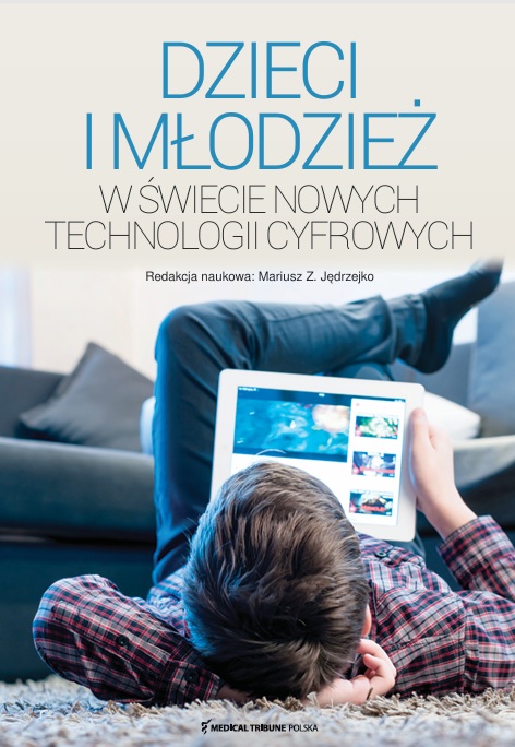 Dzieci i młodzież w świecie nowych technologii cyfrowych