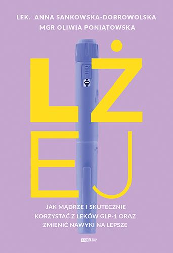 Lżej Jak mądrze i skutecznie korzystać z leków GLP-1 oraz zmienić nawyki na lepsze