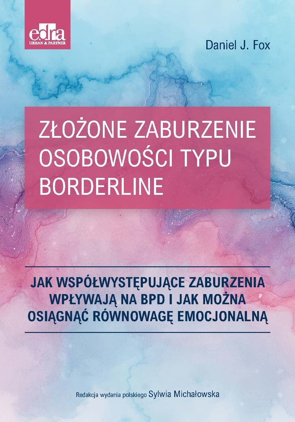 Złożone zaburzenie osobowości typu borderline Jak współwystępujące zaburzenia wpływają na BPD i jak można osiągnąć równowagę emocjonalną