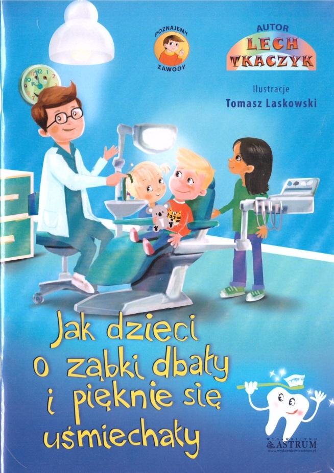 Jak dzieci o ząbki dbały i pięknie się uśmiechały + CD