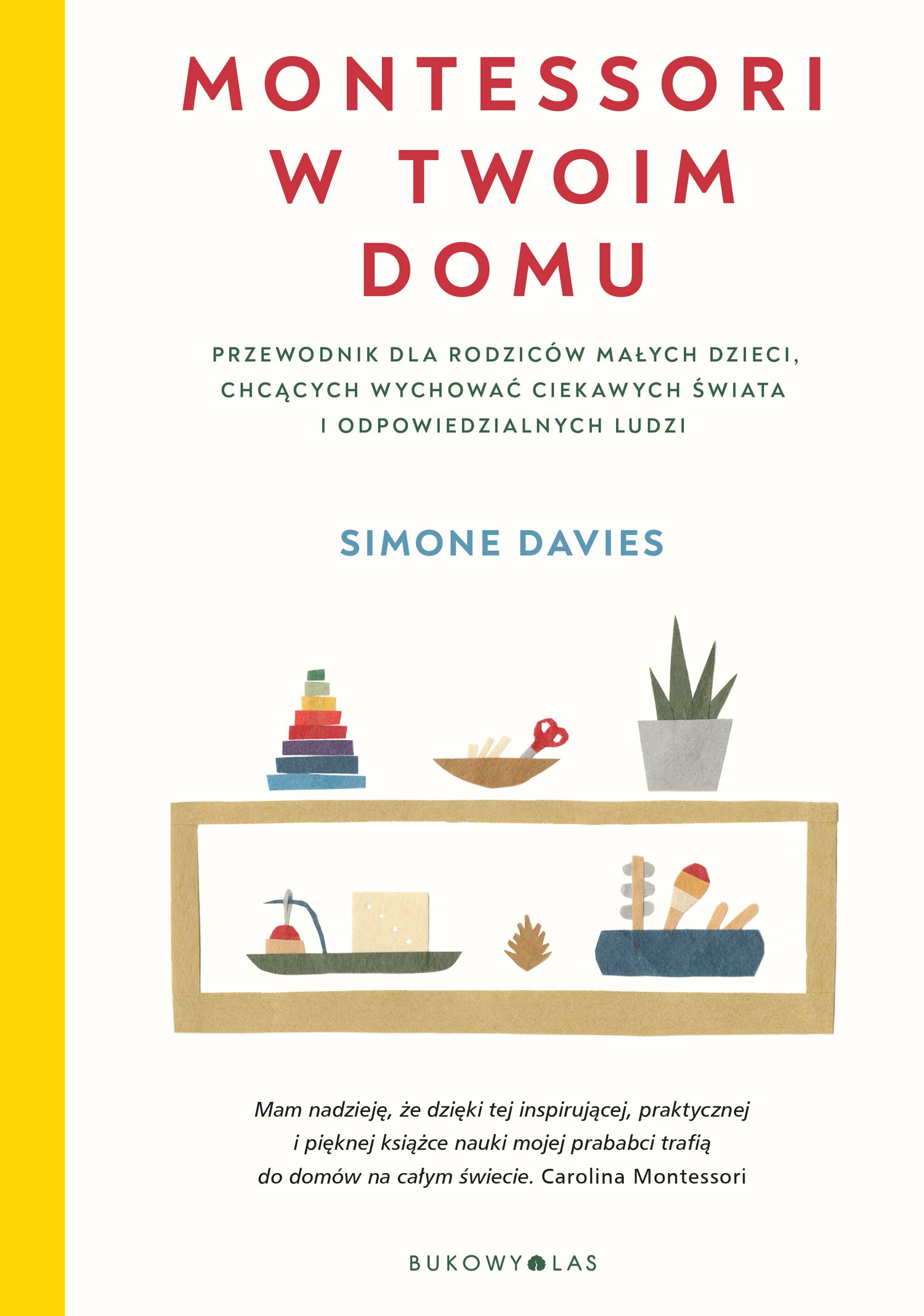 Montessori w twoim domu. Przewodnik dla rodziców