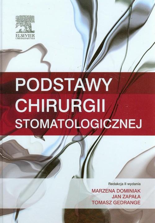 Podstawy chirurgii stomatologicznej wyd 2