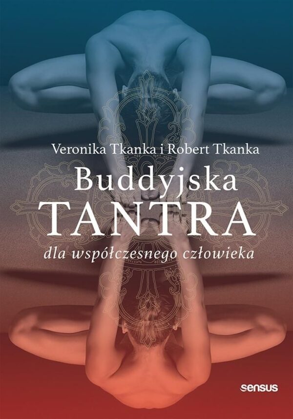 Buddyjska tantra dla współczesnego człowieka