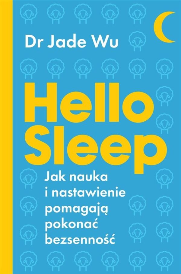 Hello Sleep Jak nauka i nastawienie pomagają pokonać bezsenność