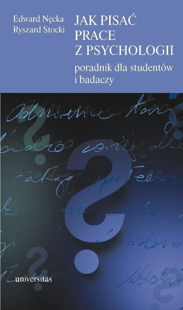 Jak pisać prace z psychologii Poradnik dla studentów i badaczy