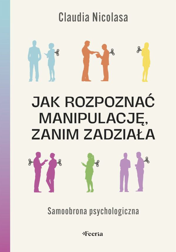 Jak rozpoznać manipulację, zanim zadziała Samoobrona psychologiczna
