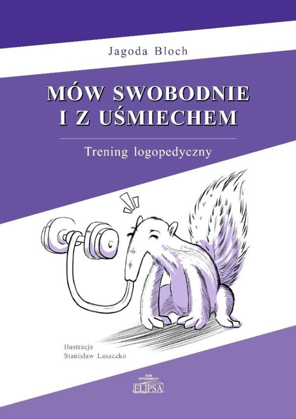 Mów swobodnie i z uśmiechem Trening logopedyczny
