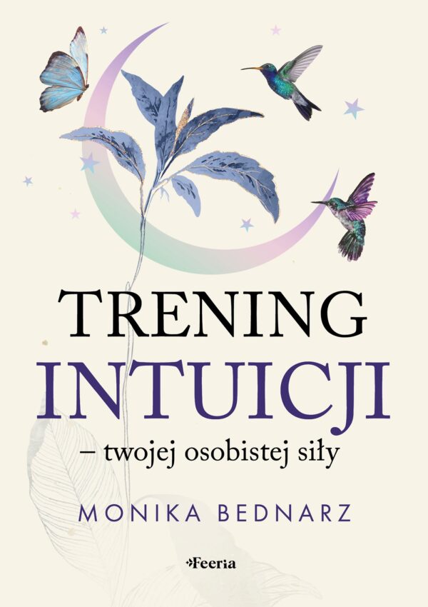 Trening intuicji - twojej osobistej siły