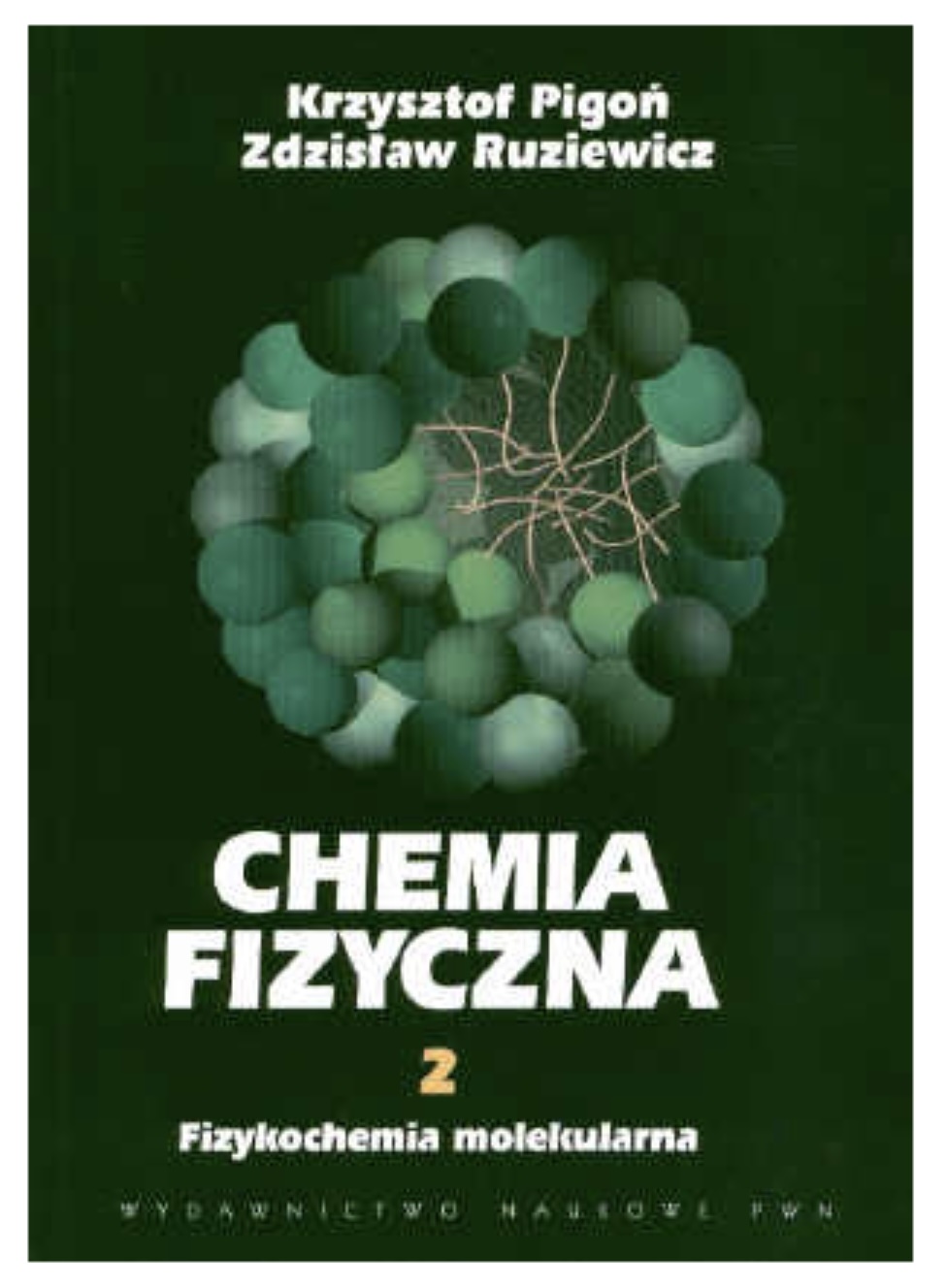 Chemia fizyczna Tom 2 Fizykochemia molekularna
