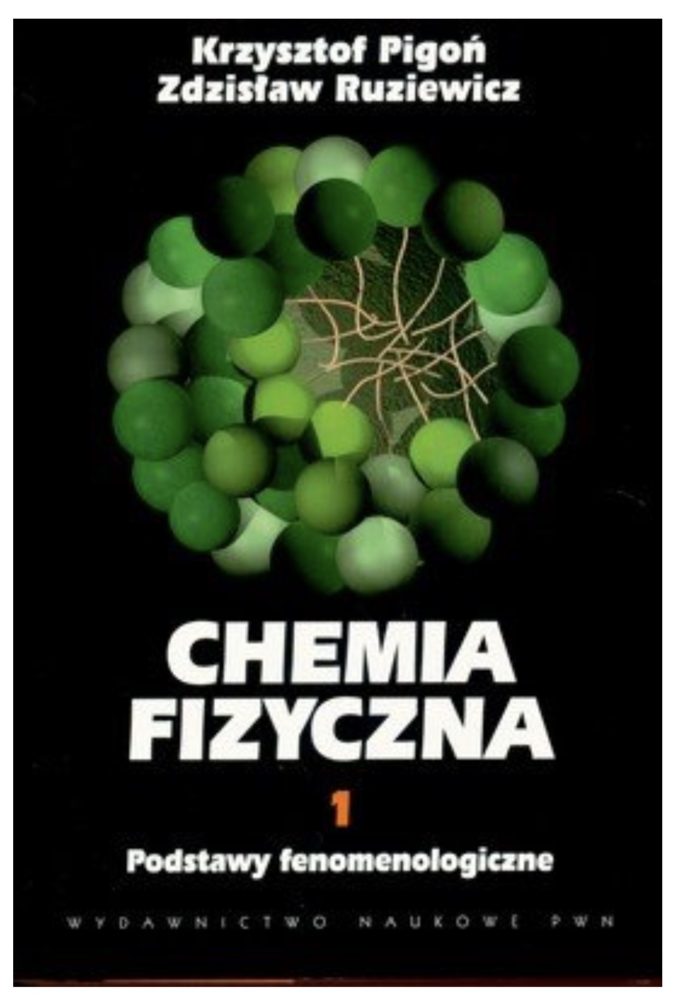 Chemia fizyczna Tom 1 Podstawy fenomenologiczne