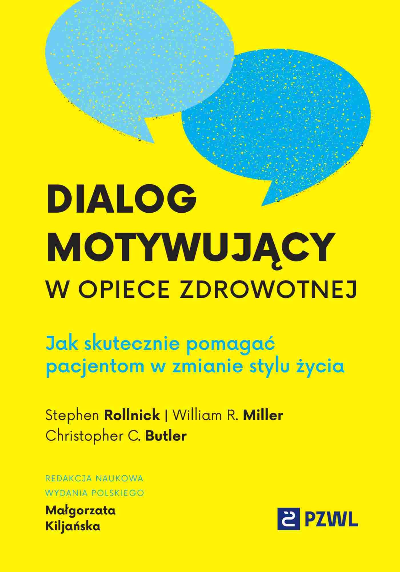 Dialog motywujący w opiece zdrowotnej Jak skutecznie pomagać pacjentom w zmianie stylu życia