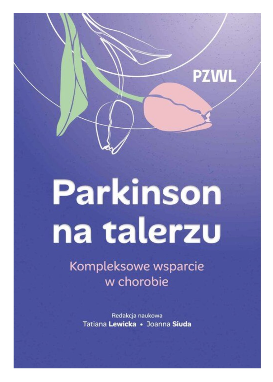 Parkinson na talerzu Kompleksowe wsparcie w chorobie
