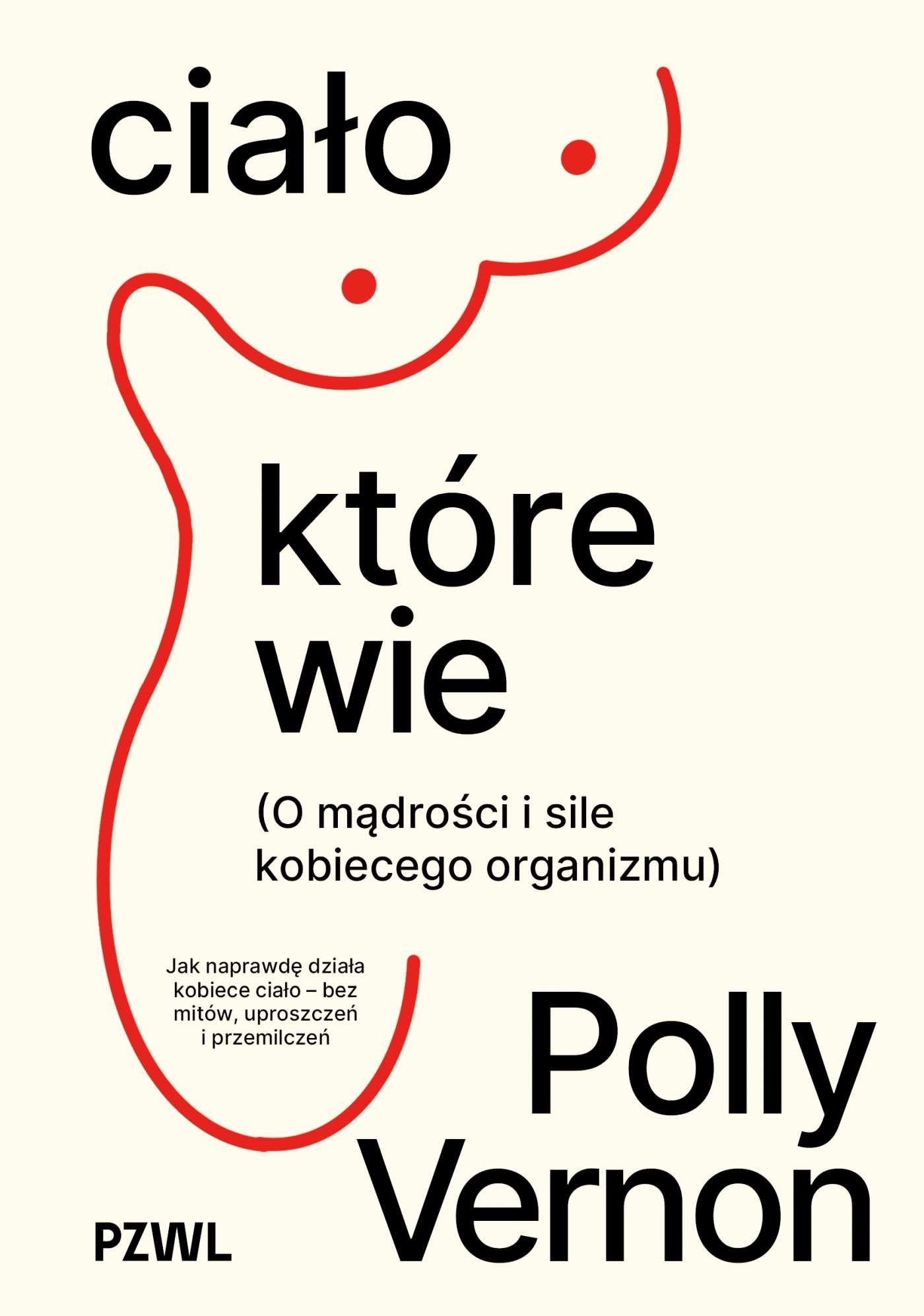 Ciało, które wie O mądrości i sile kobiecego organizmu