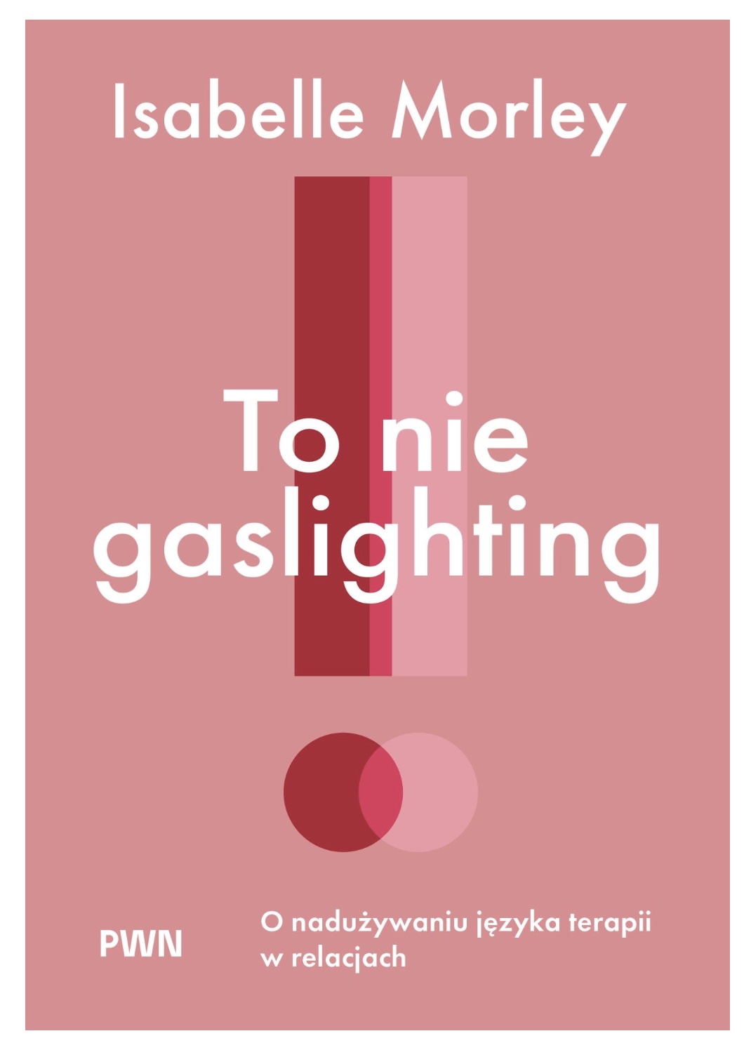 To nie gaslighting O nadużywaniu języka terapii w relacjach