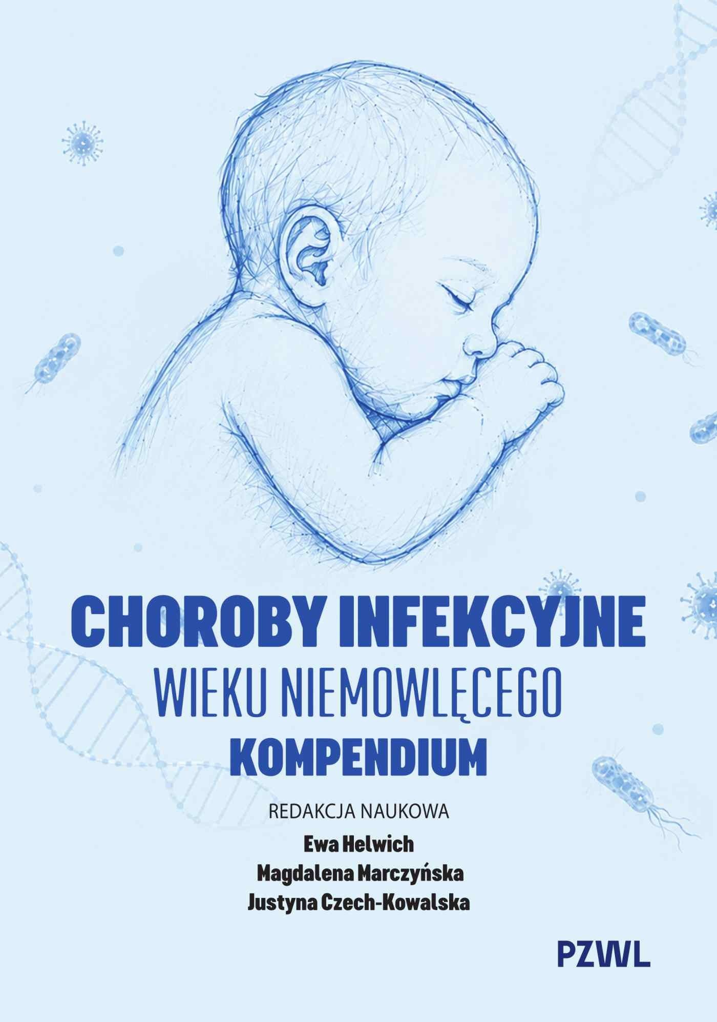 Choroby infekcyjne wieku niemowlęcego Kompendium