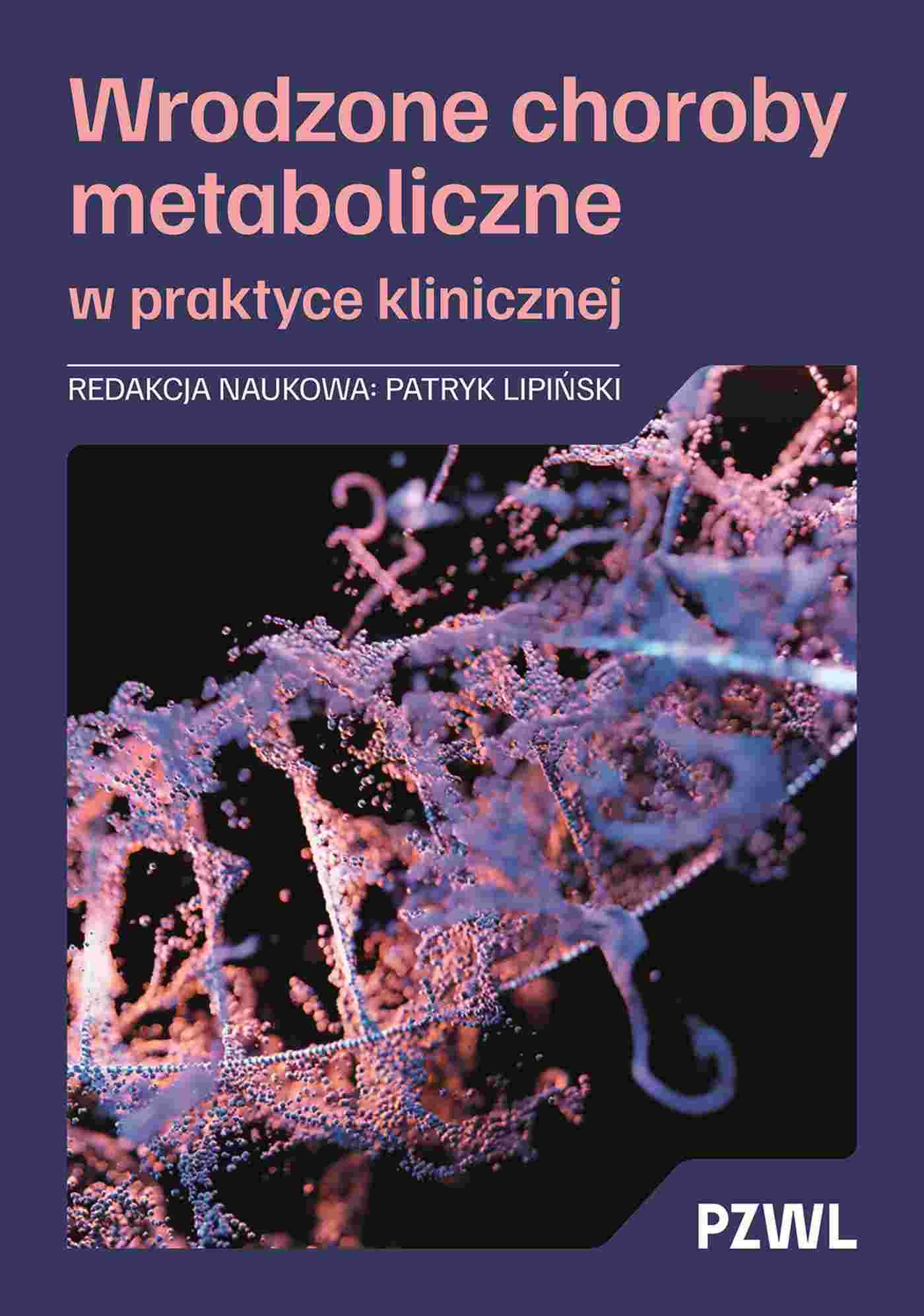 Wrodzone choroby metaboliczne w praktyce klinicznej