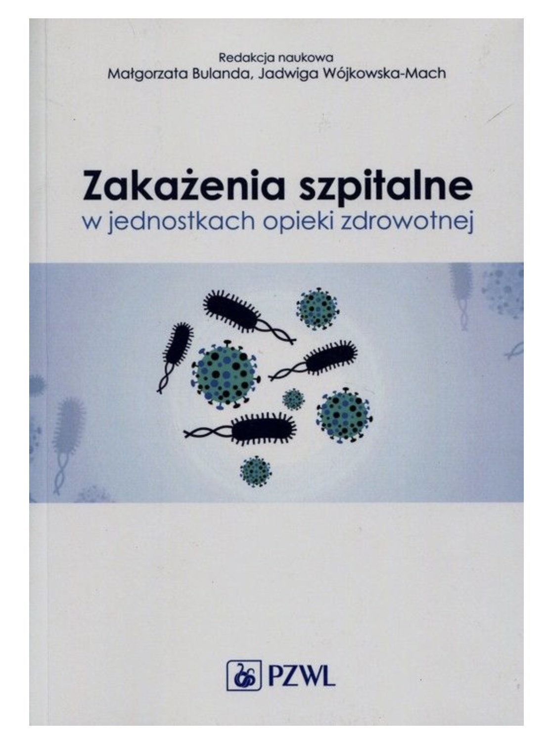 Zakażenia szpitalne w jednostkach opieki zdrowotnej
