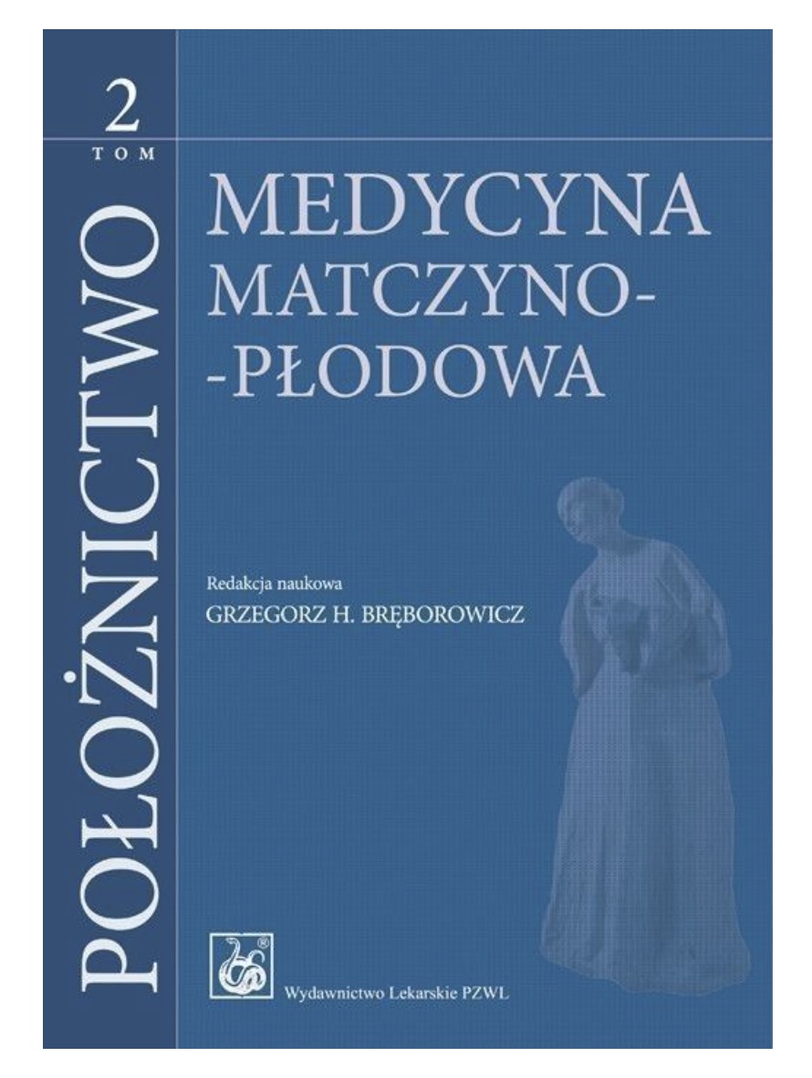 Położnictwo Medycyna matczyno-płodowa Tom 2