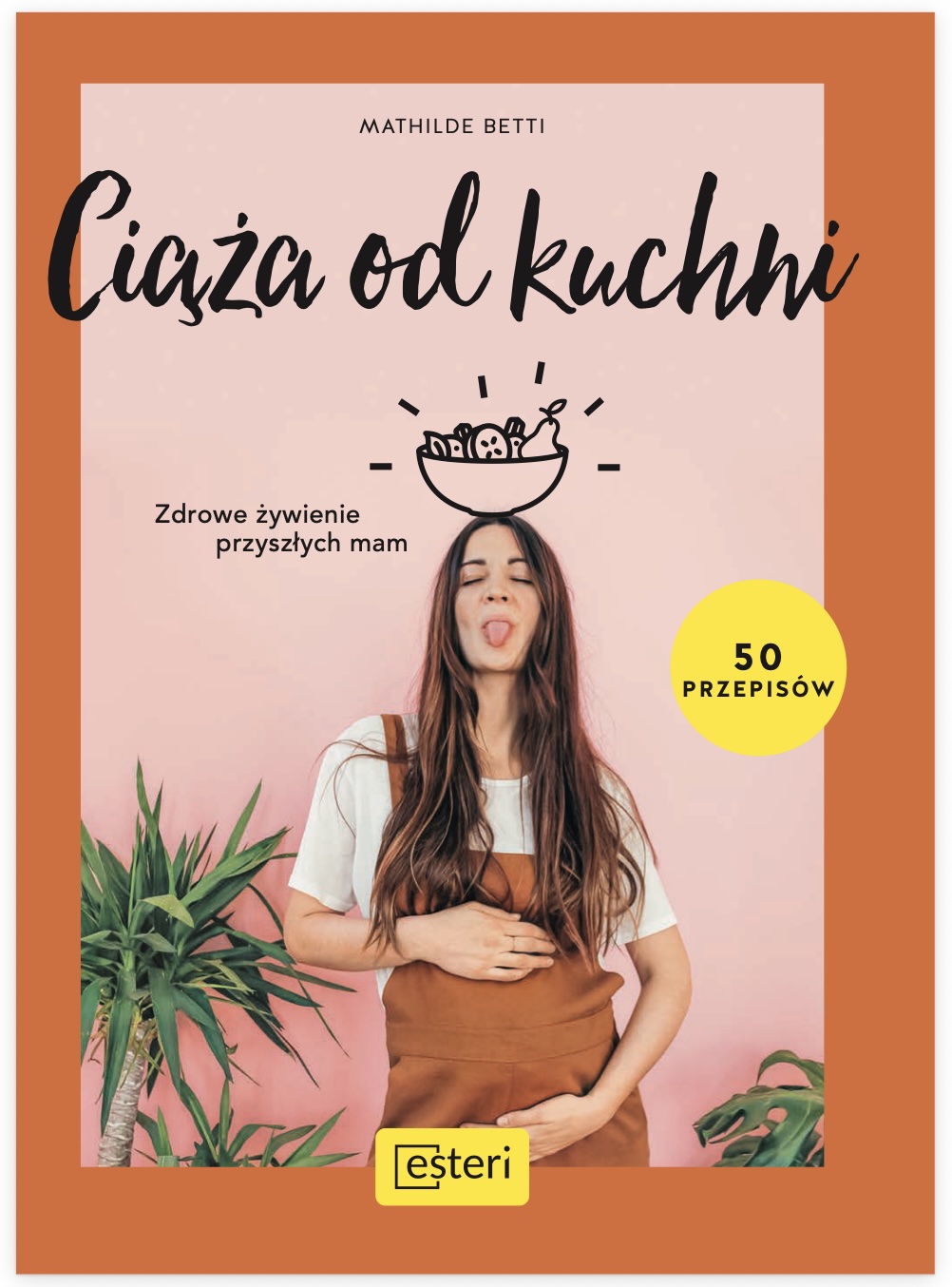 Ciąża od kuchni Zdrowe żywienie przyszłych mam