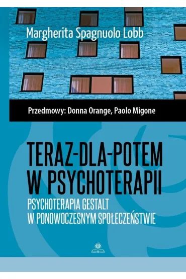 Teraz-dla-potem w psychoterapii