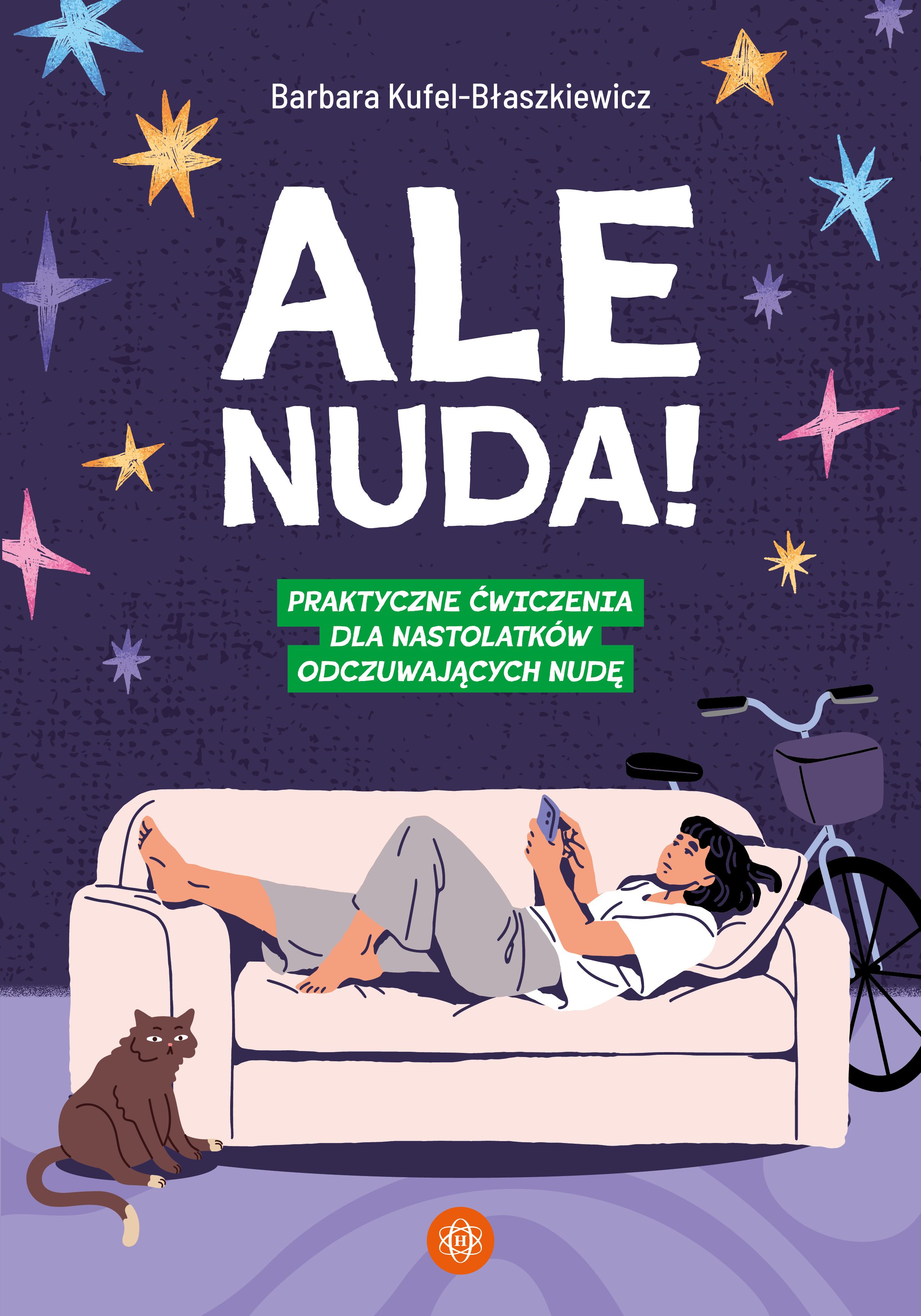 Ale nuda! Praktyczne ćwiczenia dla nastolatków odczuwających nudę