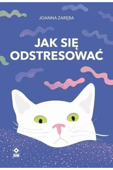 Jak się odstresować