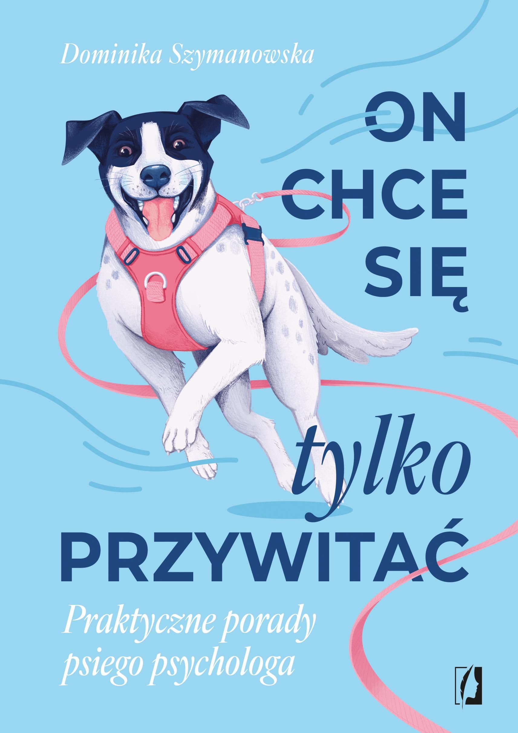 On chce sie tylko przywitać! Praktyczne porady psiego psychologa