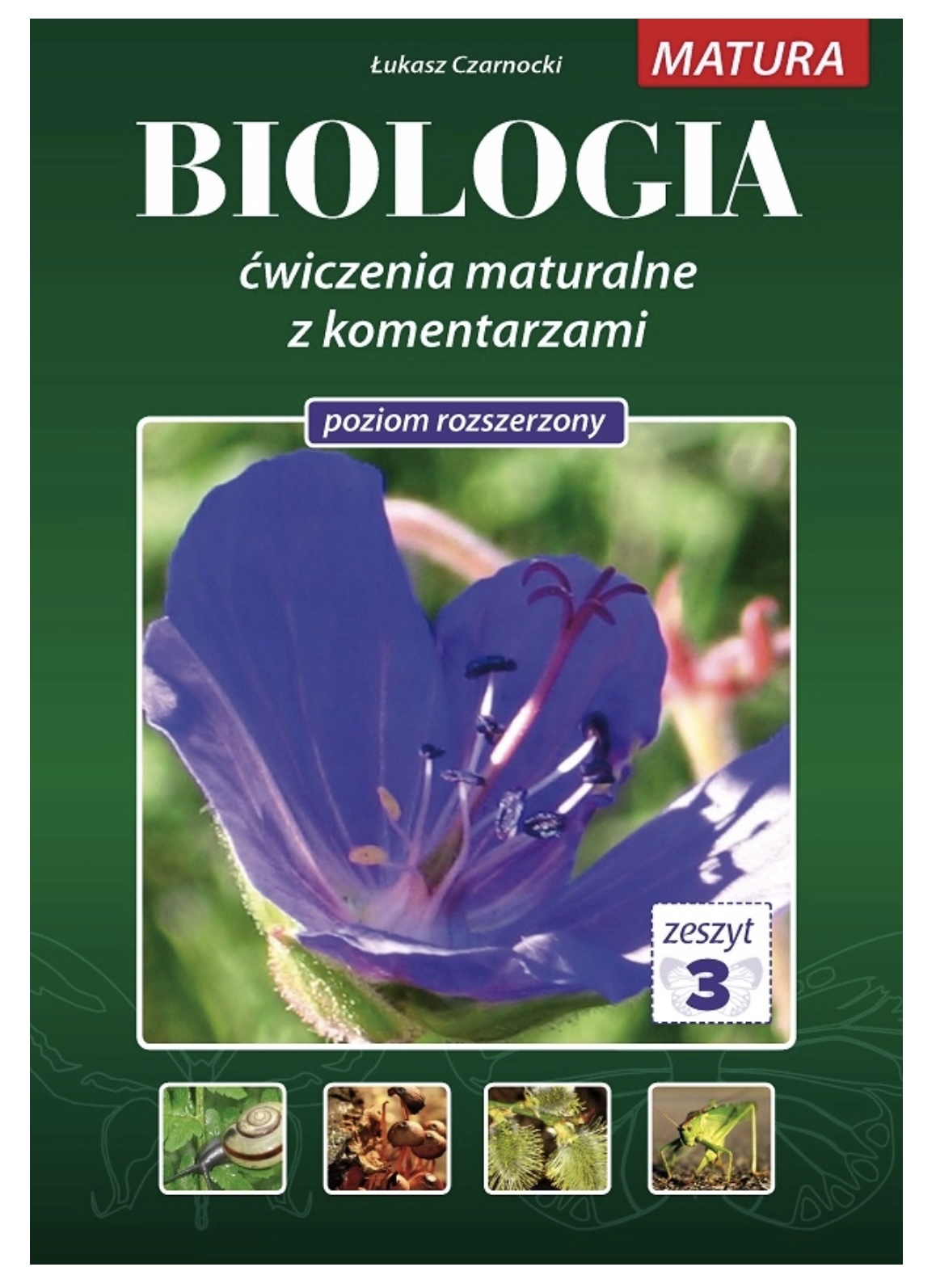 Biologia Zeszyt 3 Ćwiczenia maturalne z komentarzami Poziom rozszerzony