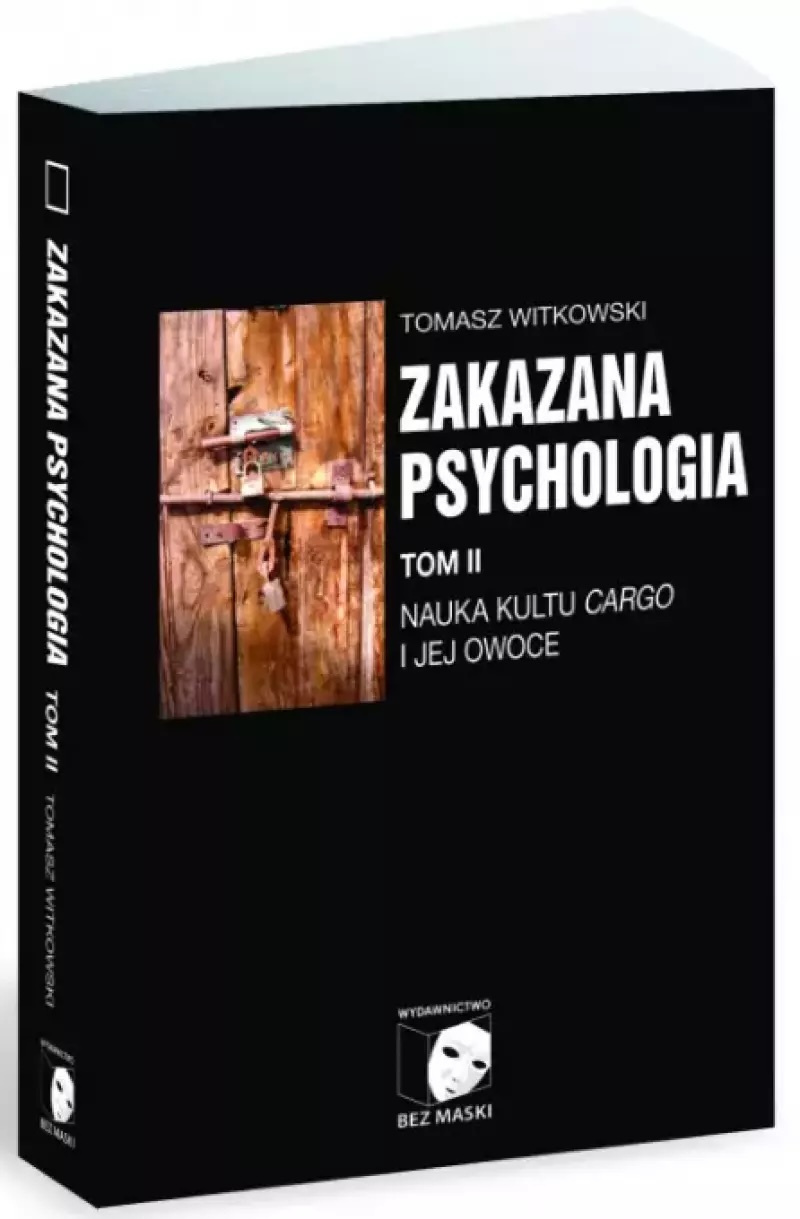 Zakazana psychologia T.2 Nauka kultu cargo