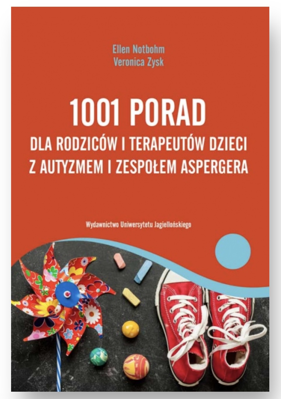 1001 porad dla rodziców i terapeutów dzieci z autyzmem i zespołem Aspergera