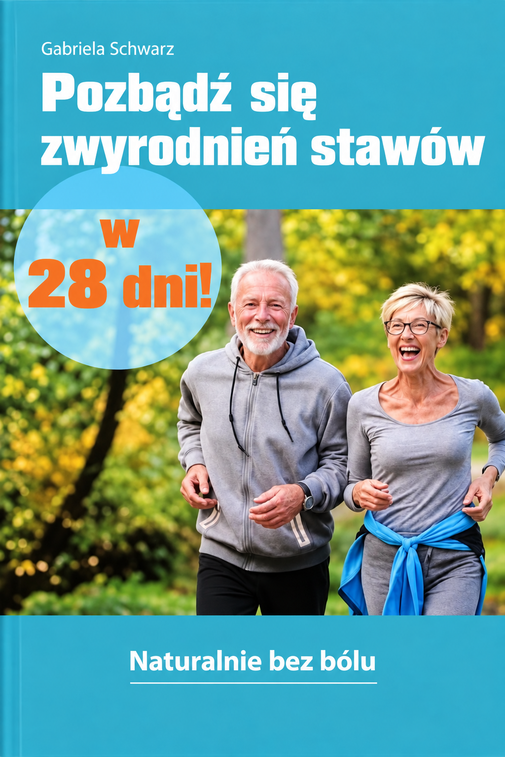 Pozbądź się zwyrodnień stawów w 28 dni!