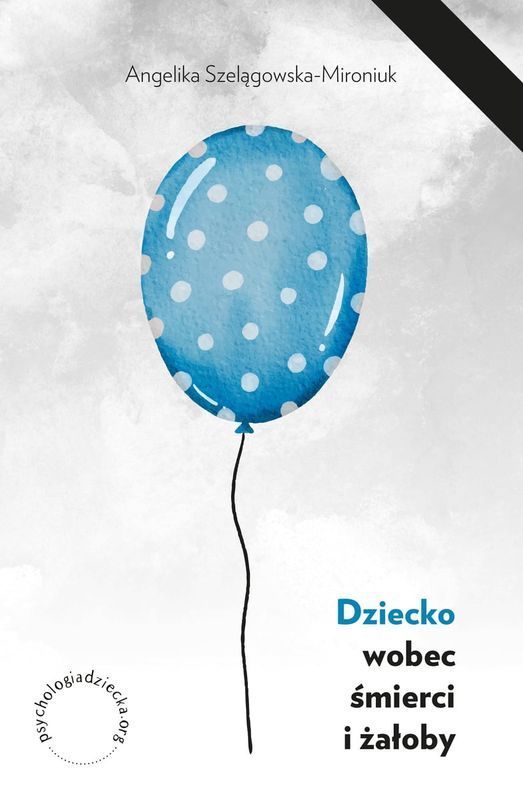 Dziecko wobec śmierci i żałoby