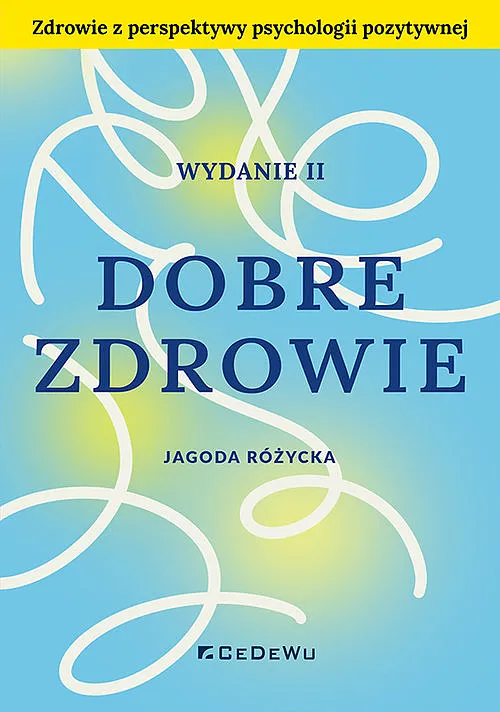 Dobre zdrowie Zdrowie z perspektywy psychologii