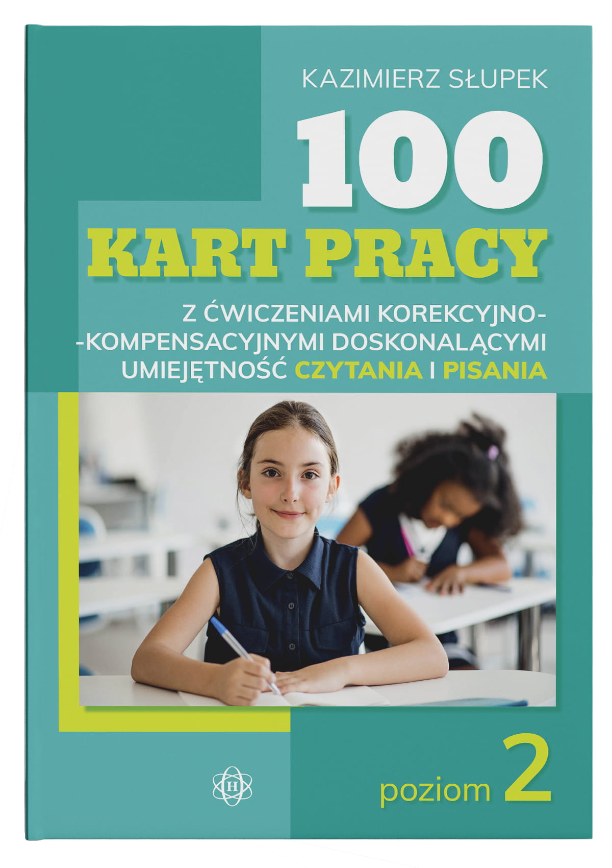 100 kart pracy z ćwiczeniami korekcyjno-kompensacyjnymi ułatwiającymi naukę czytania i pisania 2