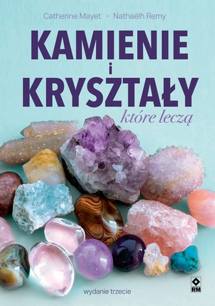 Kryształy które leczą ciało i duszę