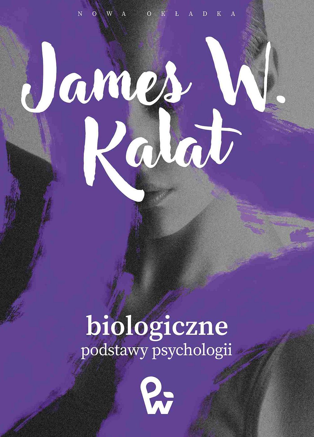 Biologiczne podstawy psychologii. KALAT