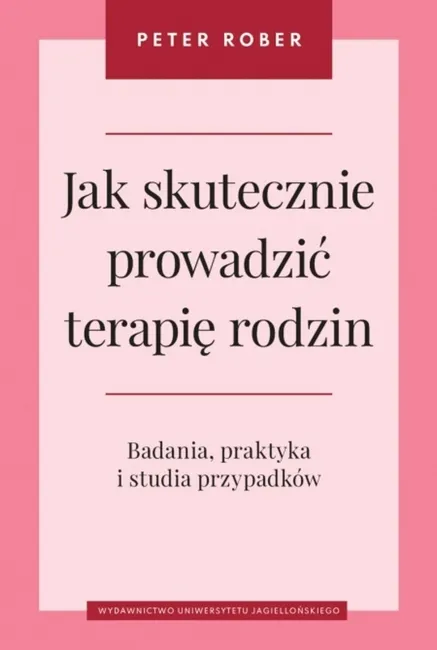 Jak skutecznie prowadzić terapię rodzin