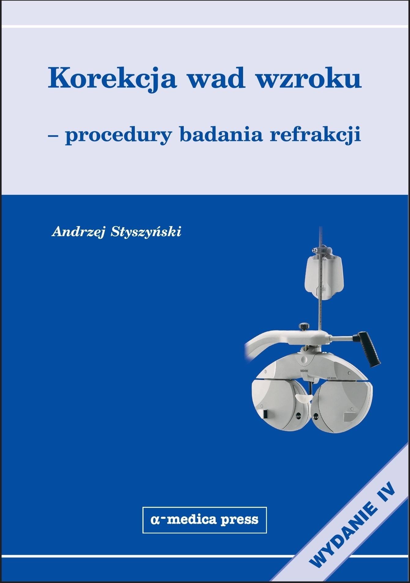 Korekcja wad wzroku - procedury badania refrakcji